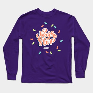 Never Stop Believing Long Sleeve T-Shirt